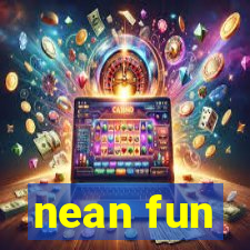 nean fun